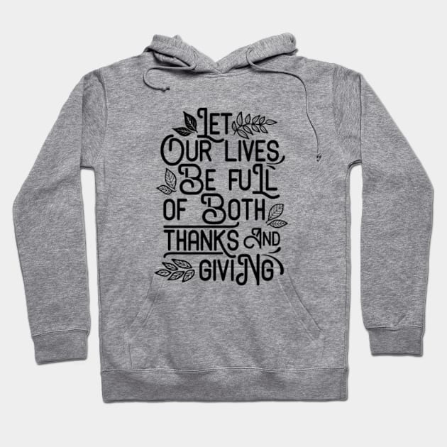 Let Our Lives Be Full Of Both Hoodie by CANVAZSHOP